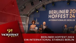 Nachgefragt  Berliner Hoffest 2024 [upl. by Eiuqram]