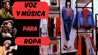 📣VOZ y MUSICA para vender ROPA👕👔 [upl. by Mott]