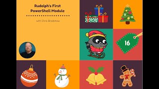 Day 16 Rudolphs First PowerShell Module with Chris Bradshaw [upl. by Klement]