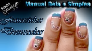 Unhas Francesinhas Decoradas Manual Bela e Simples [upl. by Orabel]