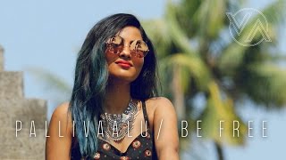 Vidya Vox  Be Free Pallivaalu Bhadravattakam ft Vandana Iyer [upl. by Dore]