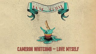 Cameron Whitcomb  Love Myself Official Lyric Video [upl. by Sydney]