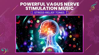 Powerful Vagus Nerve Stimulation Music  Relax Recharge Unwind amp Heal Fast  StressRelief Tones [upl. by Yerocaj]