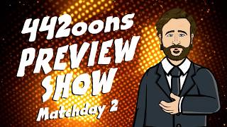 ⚽442oons PREVIEW SHOW 2⚽Tottenham Chelsea Barcelona Betis Klopp Coutinho interview and more [upl. by Eart]