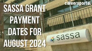 Sassa Grant Payment Dates For August 2024  Careers Portal [upl. by Ahsiakal]