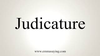 How To Pronounce Judicature [upl. by Esdnil]