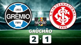 GRÊMIO 2 x 1 INTERNACIONAL GAÚCHÃO 2023 10ª RODADA  CAMPEONATO GAÚCHO [upl. by Wyly]