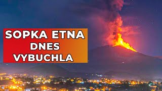 NÁHLY VÝBUCH sopky ETNA na Sicílii [upl. by Pals]