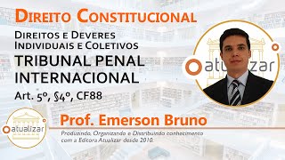 CF88  Art 5º §4º Tribunal Penal Internacional [upl. by Codding]