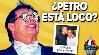 ¿PETRO ESTÁ LOCO TOP DE SUS MOMENTOS MÁS DELIRANTES  ESPECIAL DE AMOR Y AMISTAD notidanny [upl. by Nillek]