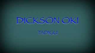 Dickson OKItadigu [upl. by Noseyt]