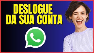 COMO DESLOGAR DO WHATSAPP 4 [upl. by Carew60]