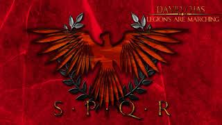 LEGIONS ARE MARCHING  SPQR  Epic Roman Empire Music [upl. by Naliorf]