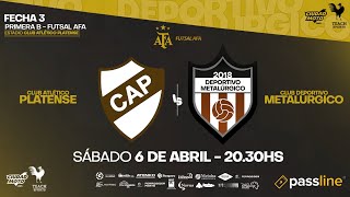 PLATENSE vs DEPORTIVO METALÚRGICO  Sábado 6 de Abril  2030HS [upl. by Ayikan]