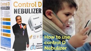 How To Use Control D Nebuliser [upl. by Benito]