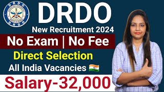 DRDO New Recruitment 2024No FeeDRDO Recruitment 2024NoExamDRDO Vacancy 2024Govt Jobs April 2024 [upl. by Eerrehc]