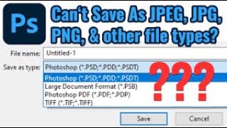 Photoshop Fix Cant Save As JPEG JPG PNG etc File [upl. by Htieh153]