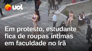 Irã Em protesto contra assédio estudante circula de roupas íntimas em faculdade veja vídeo [upl. by Adiehsar]