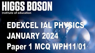 Physics Edexcel IAL January Paper 1 wph1101 MCQ [upl. by Marella]