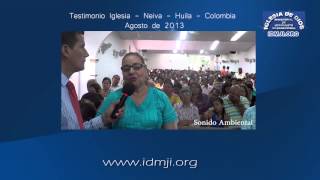 IDMJI Testimonio Iglesia de Neiva  Huila  Colombia [upl. by Heuser787]