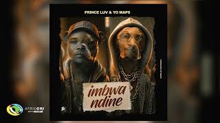 Prince Luv and Yo Maps  Imbwa Ndine Official Audio [upl. by Kuo800]