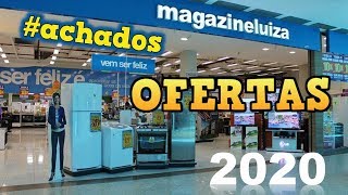 MAGAZINE LUIZA OFERTAS DO DIA  PREÃ‡OS DE HOJE 2020  ACHADOS PARA A SUA CASA [upl. by Notpmah]