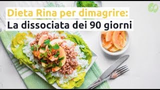 Dieta Rina per dimagrire La dissociata dei 90 giorni [upl. by Anahoj]