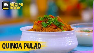 How to make Quinoa Pulao  Healthy Pulav Recipe  Recipe Book  The Foodie [upl. by Ynove199]