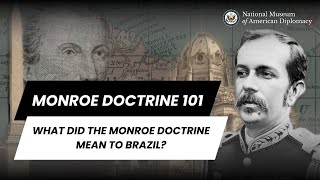 Monroe Doctrine 101  What Did the Monroe Doctrine Mean to Brazil [upl. by Elsilrac]