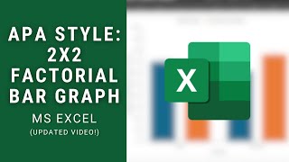 APA 2x2 Factorial Bar Graph w Error Bars Excel Tutorial UPDATED for 2024 [upl. by Tremain]