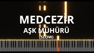 Medcezir Müzikleri  Aşk Mühürü SLOW Piano Cover [upl. by Notsirb]