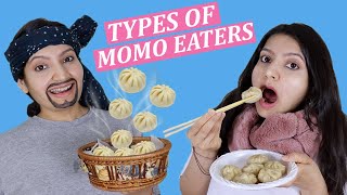 TYPES OF MOMO EATERS  Laughing Ananas [upl. by Lebiralc]