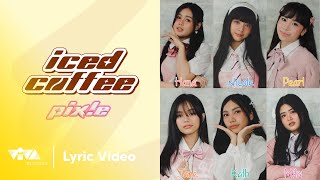 Iced Coffee by pixe Official Lyric Video  Line Distribution [upl. by Olva3]