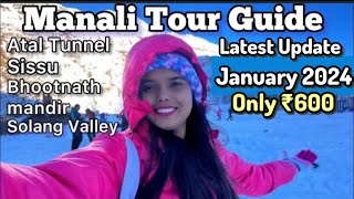 Manali Tour Guide 2024SissuSnowfallSolang ValleyManali Cheapest Tour BudgetHeavy Snowfall [upl. by Dorwin743]