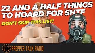 225 Things To Hoard For SHTF  PTR Ep 360 [upl. by Ocirled]