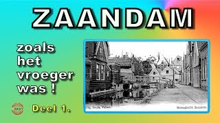 ZAANDAM zoals het vroeger was DEEL 1 [upl. by Lednic161]