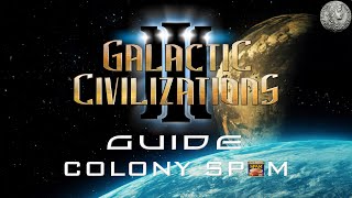 Galactic Civilization 3 Guide  1  Early Game How to colony spam [upl. by Norre]