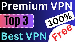 Premium VPN 100 Free use Top 3 Best VPN  Ahmad Tech vpn freevpn freevpntrick premium [upl. by Aisenet]