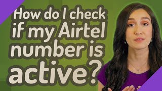 How do I check if my Airtel number is active [upl. by Denney903]