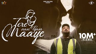 Tere Naal Pyaar Maaye Official Video Savi Kahlon  New Punjabi Songs 2024  Latest Punjabi Song [upl. by Scrivenor]