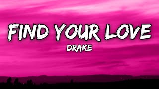 Find Your Love  Drake Lyrics [upl. by Kissie]