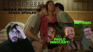 CHALLENGERS di LUCA GUADAGNINO  VLOG e RECENSIONE SENZA SPOILER  con MATIOSKi e PAOLO INNOCENTI [upl. by Ahseekal]