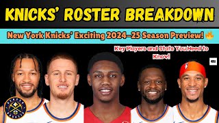 NEW YORK KNICKS ROSTER UPDATE  LATEST LINEUP 20242025 [upl. by Pedroza]