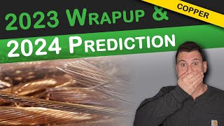 2023 Wrap Up amp 2024 Predictions for Copper Scrap Prices [upl. by Brittne730]