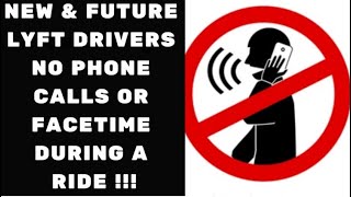 NEW amp FUTURE LYFT DRIVERS NO PHONE CALLS OR FACETIME DURING A RIDE [upl. by Lark97]