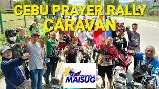 CEBU PRAYER RALLY HAKBANG NG MAISUG CARAVAN [upl. by Thordia]