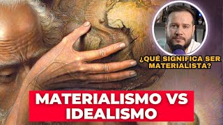 Materialismo vs Idealismo [upl. by Johanna256]