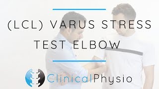 Lateral Collateral Ligament Varus Stress Test Elbow  Clinical Physio Premium [upl. by Kuehn]