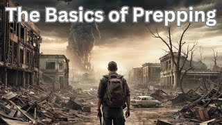 The Basics of Prepping What You Need to Know to Be Prepared for Anything [upl. by Delia670]