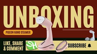 Unboxing and first impressions Pigeon Hand steamer  SH info  ⓈⒽ [upl. by Alyosha]